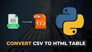 Turn CSV Files Into HTML Tables With Python