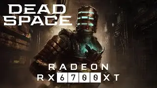 Dead Space Remake, RX 6700 XT & Ryzen 3 3100 (1080p Benchmark)