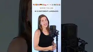 Singing WHERE YOU ARE in 12 different LANGUAGES 🇺🇸🇪🇸🇫🇷🇩🇪🇮🇹🇵🇱🇰🇷🇯🇵🇬🇷🇸🇪🇭🇺🇳🇱