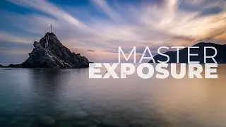 Master EXPOSURE | Long Exposure Photography Course | episode 4