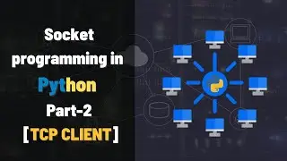 Python Socket Programming Tutorial Part-2\2 [ Creating a TCP chat Client ]