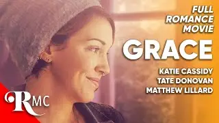 Grace (2018) | Full-Length Romantic Drama Movie | Free HD Romance | @RomanceMovieCentral