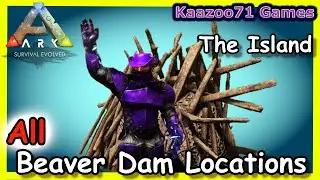 Beaver Dam Locations The Island Ark 💥 Just Locations