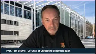 Professor Tom Bourne previews some of the anticipated highlights for Ultrasound Essentials 2024