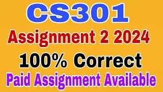 CS301 Assignment no 2 fall 2023 || Cs301 Assignment 2 Solution 2023 