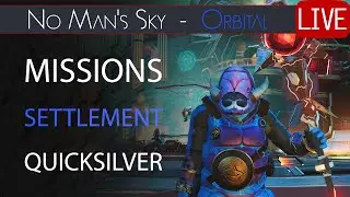 Missions, Settlement, Weekend Mission Chill Stream! - No Man's Sky Orbital Update Live