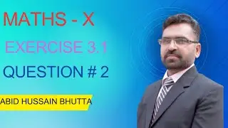 Maths class x PTB exercise 3.1 question #2 by Sir Abid Hussain @TaleemOTarbiat72 