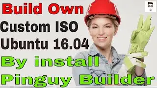 Install Pinguy Builder and how to make custom Ubuntu 16.04 or Linux Mint ISO Image