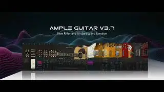 Ample Sound updates 14 virtual guitars to v3.7 - new Riffer and Scalable UI