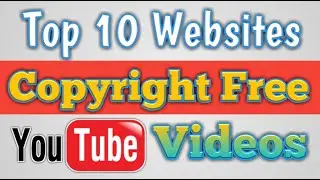 Top 10 Websites for Copyright Free Videos | Best 10 Websites for Copyright Free Video Footage | KK