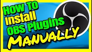 How To Install Obs Plugins 2020 - IF YOU GET STUCK MANUALLY IS BEST