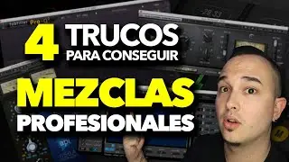 4 TIPS para lograr MEZCLAS MÁS PROFESIONALES | Tutorial de Mezcla (mezclas limpias y definidas)