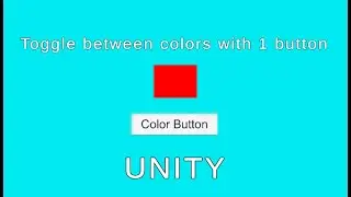 Unity  - Change or Toggle Color With one Button press