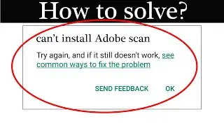 Fix Cant Install Adobe Scan App In Playstore problem | Solve Cant Install App Play store Android