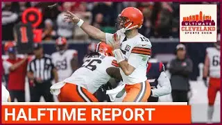 LIVE HALFTIME REPORT: Cleveland Browns vs. Houston Texans