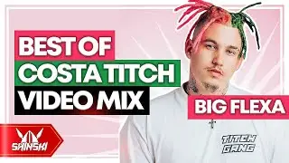 🕊 BEST OF COSTA TITCH TRIBUTE VIDEO MIX (BIG FLEXA, MA GANG, GOAT, SUPERSTA, JUST DO IT, AREYENG,)