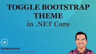 How To Toggle Bootstrap Theme in .NET 8 | Dark & Light Model