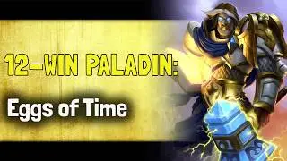 Hearthstone Arena - NEW EVENT!! - Taverns of Time - 12-Win Paladin: Eggs of Time