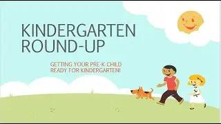Kindergarten Round Up 5 14 20