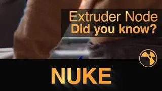 Nuke Extruder Node - Did you know???