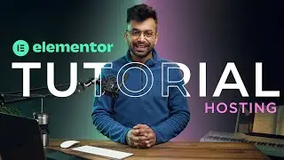 Elementor Hosting Tutorial: How to Build a Wordpress Website 2024