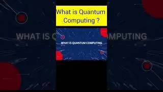 what is Quantum computing?#digitalsoftecs #quantum #quantumphysics #technews