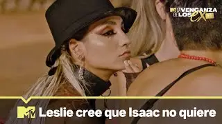 Leslie cree que Isaac se arrepiente de ser su novio | MTV La Venganza de los Ex VIP T2