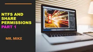 NTFS  and Share Permissions Explained:  Part 1