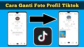 Cara Mengganti Foto Profil Tiktok Terbaru 2022