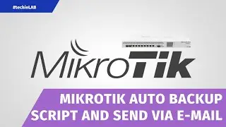 Mikrotik Tutorial No. 25 - Mikrotik Auto Backup Script and Send via E-mail