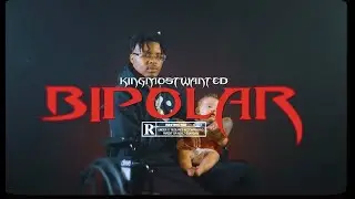 KingMostWanted- BIPOLAR