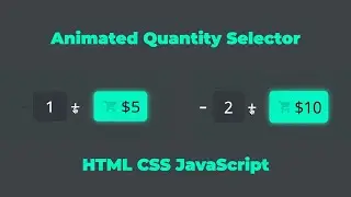 Animated Quantity Selector using HTML, CSS, and JavaScript | Cart Component for E-Commerce WebSites