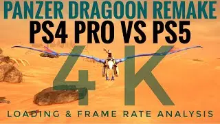 PANZER DRAGOON RMK PS4 PRO VS PS5 LOADING & FRAMERATE TEST