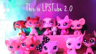 This is LPSTube 2.0 | For puppylover863