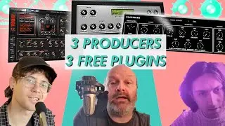 3 FREE PLUGINS | 3 PRODUCERS: 