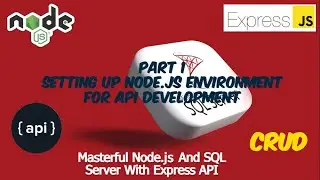 Part 1: Setting Up Your Node.js Development Environment