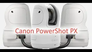 Canon PowerShot PX - идея то хороша, да не тянет ни шиша.