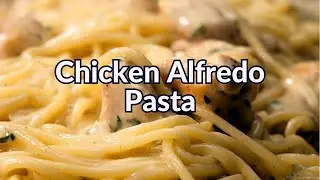 Easy Chicken Alfredo Pasta Recipe - Perfect Creamy Texture Every Time! | Quick Dinner Ideas