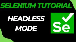 How to enable Headless Mode in Selenium (all Browsers)