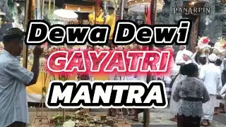 Dewa Dewi Gayatri Mantra