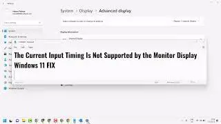 The Current Input Timing Is Not Supported by the Monitor Display Windows 11 FIX