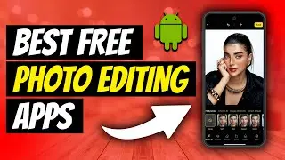 Top 5 Best FREE Photo Editing Apps For Android ⚡ 2025!