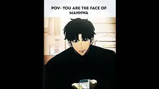 POV- You are the face of Manhwa 🗿 [Sung Jin Woo-Solo Leveling Manhwa Edit]