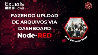 Experts Flows - Fazendo Upload de arquivos via Dashboard