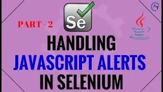 Handling JavaScript Alerts in Selenium - Java - Part 2