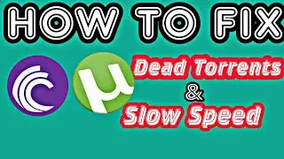 How To Fix or Speed Up Dead Torrents | Solve Torrents Connecting To Peers