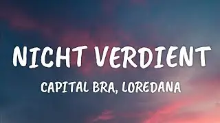 Capital Bra & Loredana - Nicht Verdient (Lyrics)