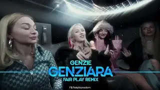 GENZIE - GENZIARA (FAIR PLAY REMIX) 💄