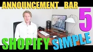 Shopify Simple Theme Tutorial (Part 5) - How to Add Announcement Bar on Shopify 2018