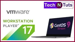 CentOS-9 Installation on VMware Workstation 17 Player Tutorial: Step-by-Step Guide